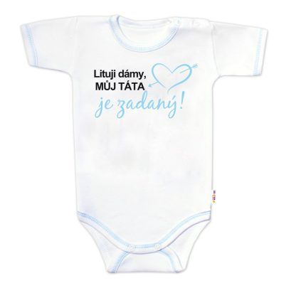 Body krátky rukáv s vtipným textom Baby Nellys, Lituji dámy, můj táta je zadaný, veľ.86